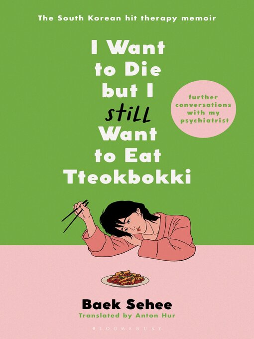 Title details for I Want to Die but I Still Want to Eat Tteokbokki by Baek Sehee - Available